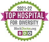 Black Doctor Award for Top Hospitals for Diversity 2021-2022.